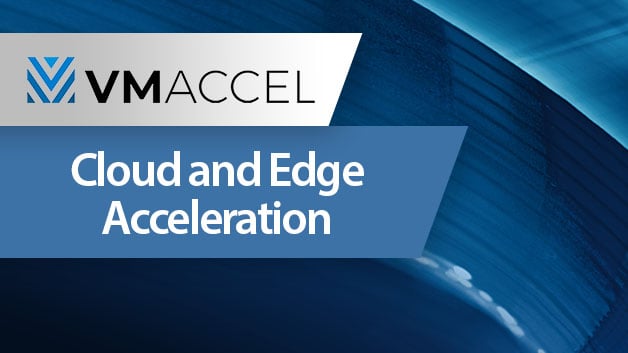 VMAccel cloud and edge acceleration